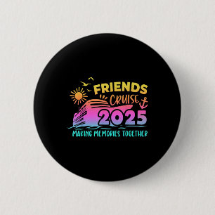 Friends Cruise Squad Making Memories Summer Togeth 6 Cm Round Badge