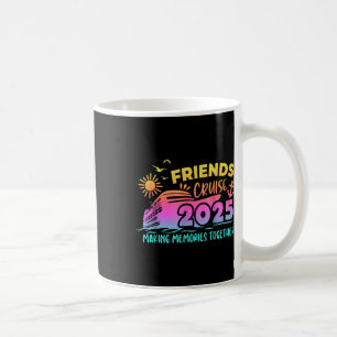 Friends Cruise Squad Making Memories Summer Togeth Coffee Mug