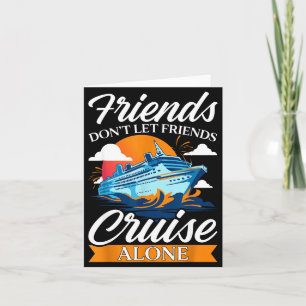 Friends Don't Cruise Alone Funny Cruising Ship Mat Card