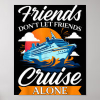 Friends Don't Cruise Alone Funny Cruising Ship Mat