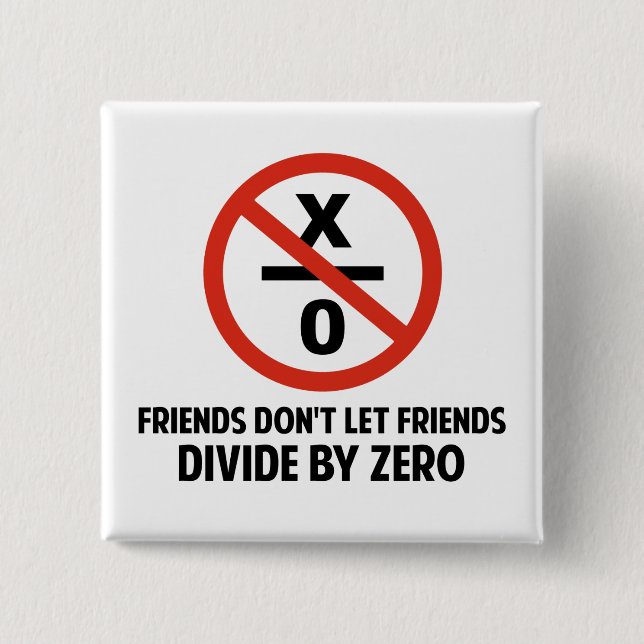 Friends Don't Divide by Zero 15 Cm Square Badge (Front)