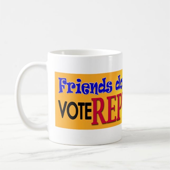 Friends Don't Let Friends Coffee Mug (Left)