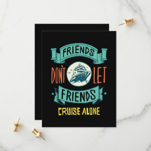 Friends Don't Let Friends Cruise Alone Funny Save The Date