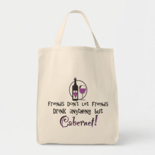 Friends don't let friends drink anything but Caber Tote Bag