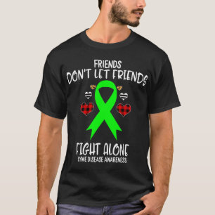 Friends Don't Let Friends Fight Alone Lyme Disease T-Shirt