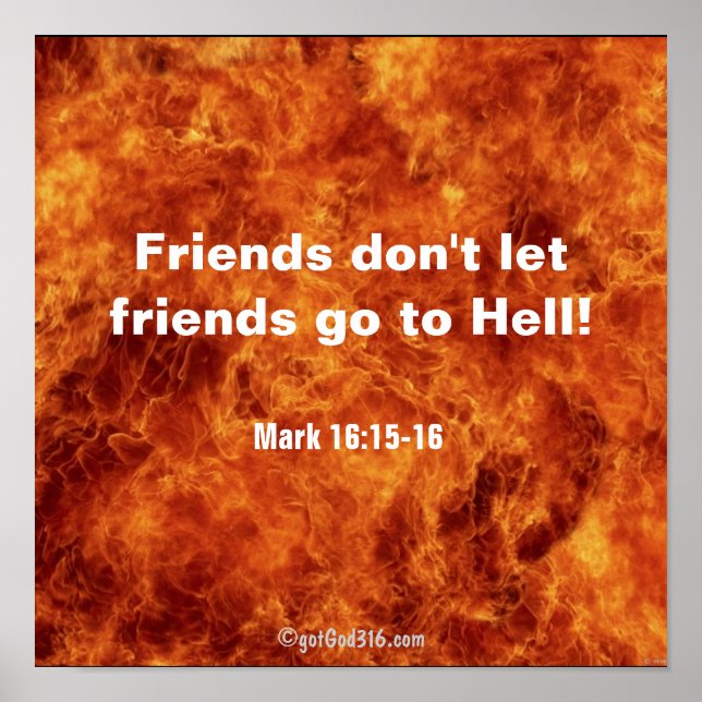 Friends Don't Let Friends Go To Hell gotGod316.com Poster (Front)
