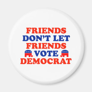 Friends Don't Let Friends Vote Democrat Magnet