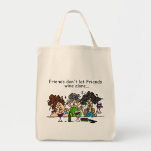 Friends don't let friends wine alone tote bag