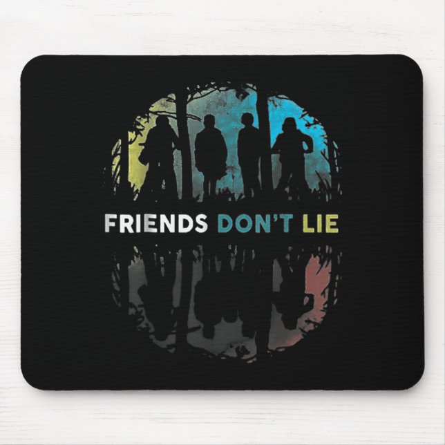 Friends Don't Lie Gift Fandom For Kids Mens Women  Mouse Pad (Front)