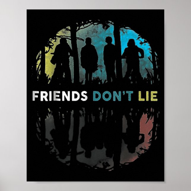 Friends Don't Lie Gift Fandom For Kids Mens Women  Poster (Front)