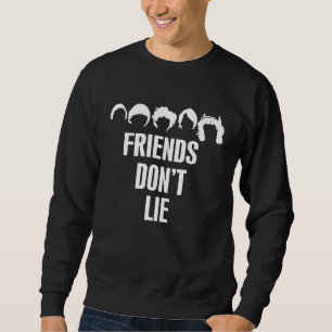Friends Don't Lie Kids Quote Vintage Stranger Sweatshirt