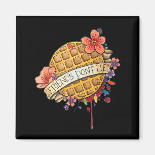 Friends Dont Lie Shirt  Magnet