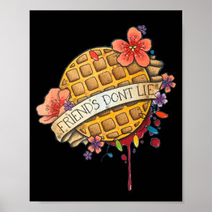 Friends Dont Lie Shirt Poster