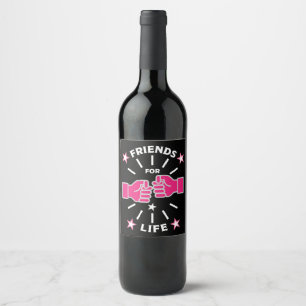 Friends For Life Wine Label