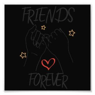 Friends forever best friend love friendship trust photo print