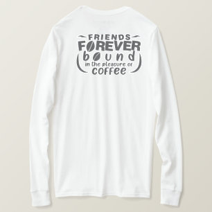 Friends Forever Coffee T-Shirt