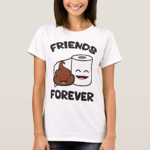 Friends Forever - Poop and Toilet Paper Roll T-Shirt