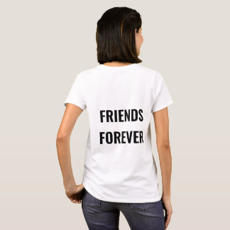 Friends Forever T-Shirt