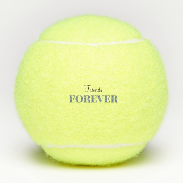 Friends Forever  Tennis Balls (Front)