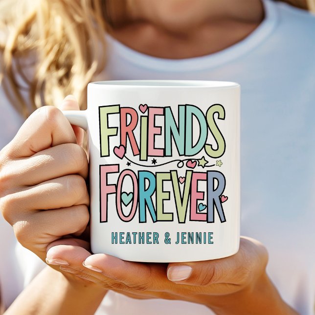 Friends Forever Typography with Names  Coffee Mug (Creator Uploaded)