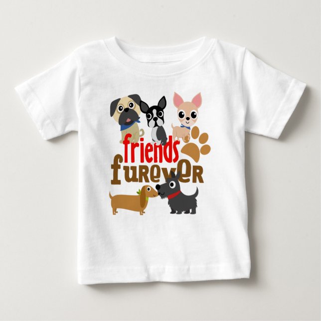 Friends Furever Dogs Puppies Baby T-Shirt (Front)