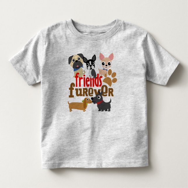 Friends Furever Dogs Puppies Toddler T-Shirt (Front)