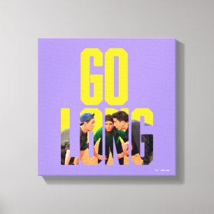FRIENDS™ Go Long Quote Canvas Print