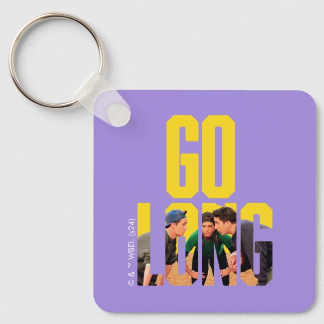 FRIENDS™ | Go Long Quote Key Ring (Front)