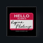 FRIENDS™ | Hello My Name is Regina Phalange 15 Cm Square Badge<br><div class="desc">Celebrate one of the most iconic alter egos from FRIENDS™ with the "Hello My Name is Regina Phalange" Design. Featuring Phoebe Buffay’s hilarious alias in a bold and playful layout, this design captures the humor and charm of the beloved TV show. Perfect for fans, it adds a nostalgic and comedic...</div>