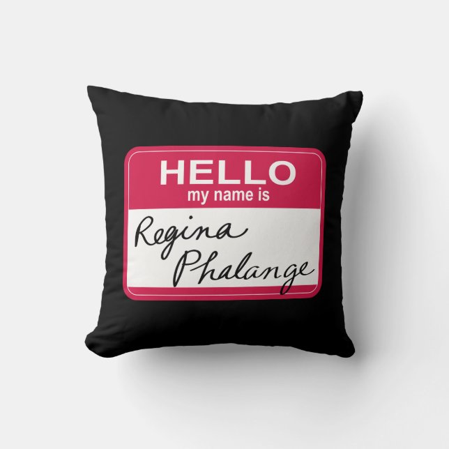 FRIENDS™ | Hello My Name is Regina Phalange Cushion (Front)