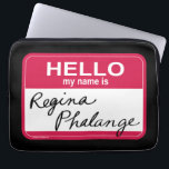 FRIENDS™ | Hello My Name is Regina Phalange Laptop Sleeve<br><div class="desc">Celebrate one of the most iconic alter egos from FRIENDS™ with the "Hello My Name is Regina Phalange" Design. Featuring Phoebe Buffay’s hilarious alias in a bold and playful layout, this design captures the humour and charm of the beloved TV show. Perfect for fans, it adds a nostalgic and comedic...</div>