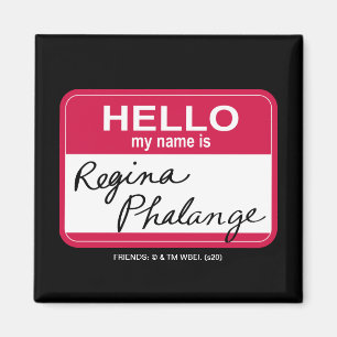 FRIENDS™   Hello My Name is Regina Phalange Magnet