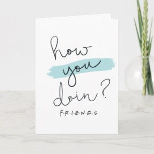 FRIENDS™ How You Doin? Card