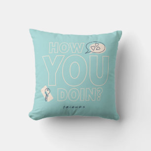 FRIENDS™   How You Doin? Cushion
