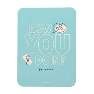 FRIENDS™ How You Doin? Magnet