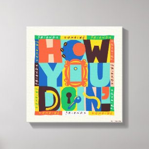 FRIENDS™ How You Doin' - Vibrant Graphic Canvas Print