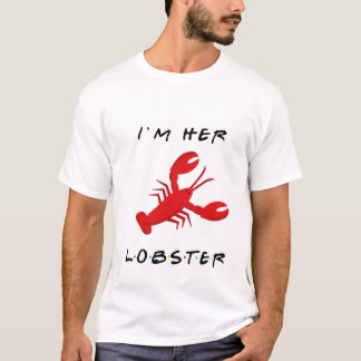 Friends I'm Her Lobster T-Shirt