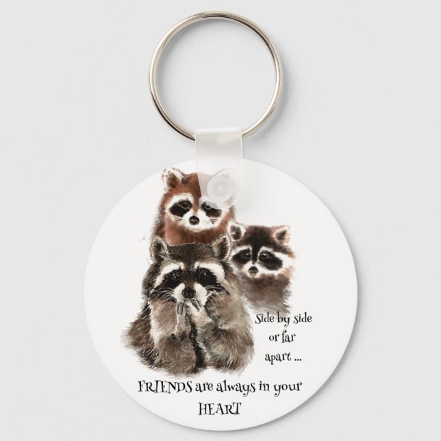 Friends in your Heart Quote Racoon Animal Humour Key Ring (Front)