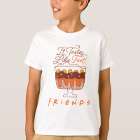 FRIENDS™ | It Tastes Like Feet!