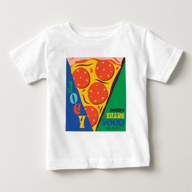 FRIENDS™ | Joey Doesn't Share Food - Pizza Graphic Baby T-Shirt (Front)
