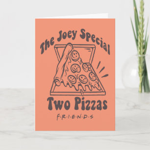 FRIENDS™ Joey Pizza Quote Card