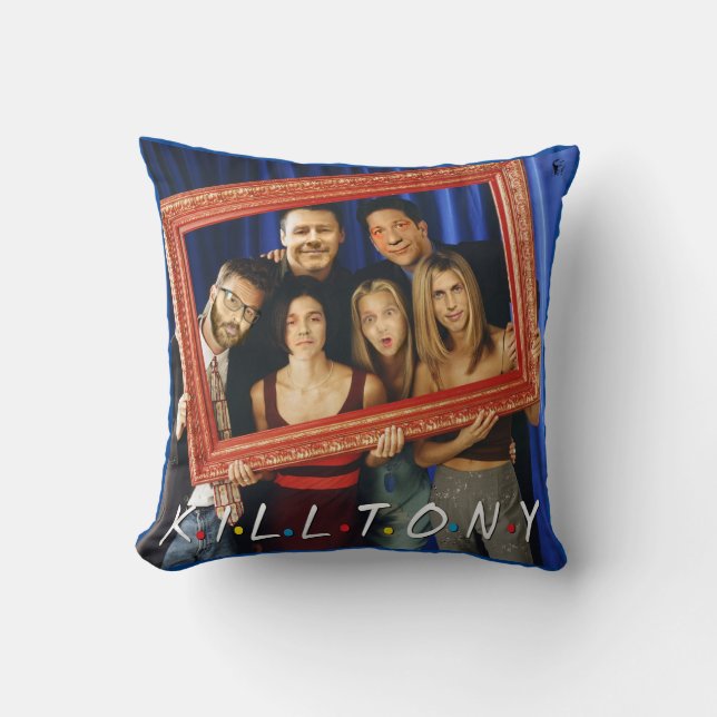 Friends - Kill Tony - Cushion (Front)