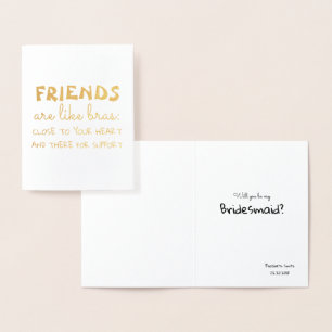 Friends like Bras - Funny Bridesmaid Proposal Foil Card