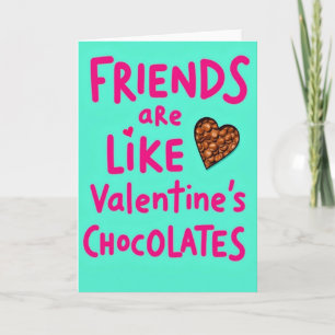 Friends Like Valentines Chocolates Card
