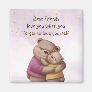 Friends Love Teddy Bear   Love you Inspirational  Magnet