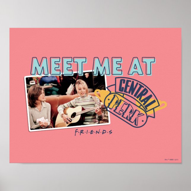 FRIENDS™ | Meet Me at Central Perk Poster (Front)