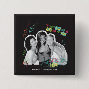 FRIENDS™   Monica, Rachel & Phoebe 15 Cm Square Badge