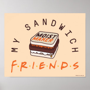 FRIENDS™   My Sandwich Poster