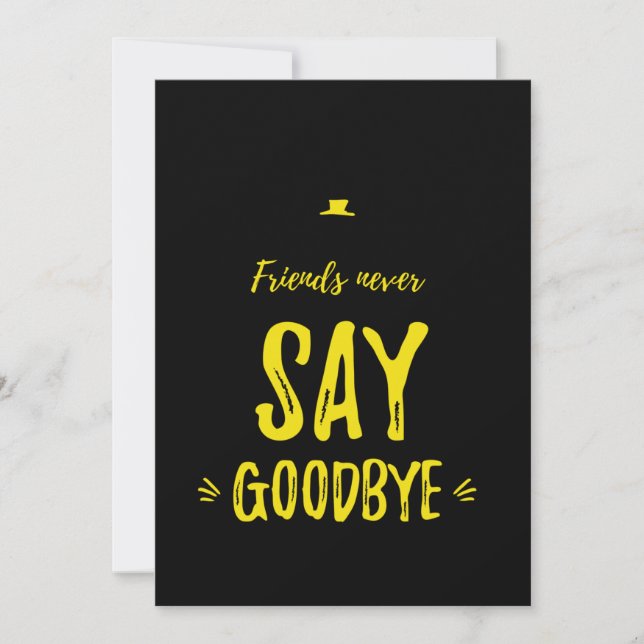 Friends never say goodbye yellow thank you card (Front)