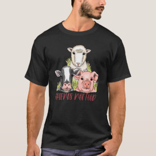 Friends Not Food Animal Libiration Livestock Veget T-Shirt